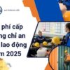 Chi phí cấp chứng chỉ an toàn lao động
