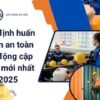quy định huấn luyện an toàn lao động
