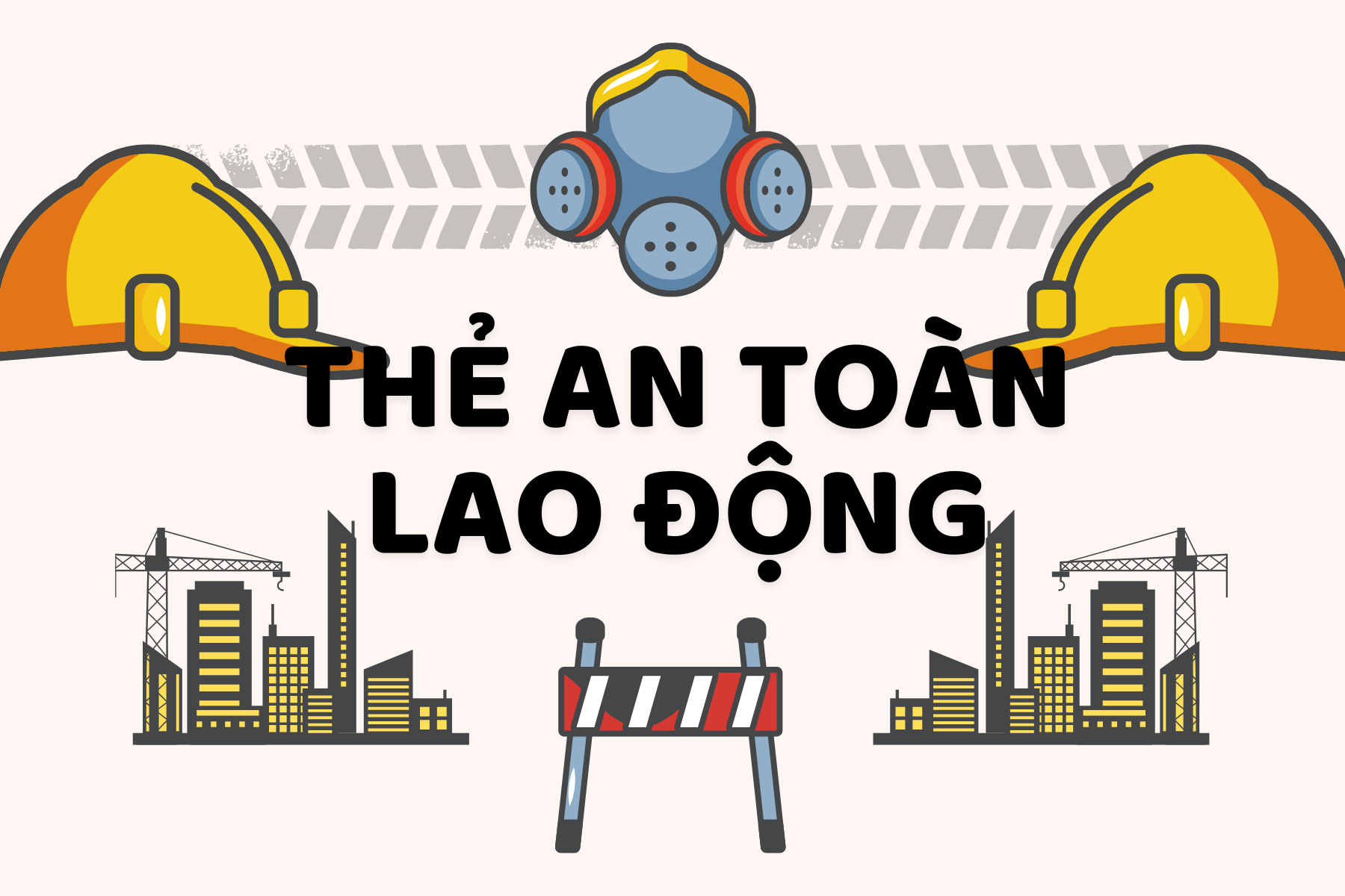 Thẻ An Toàn Lao Động Là Gì? Quy Định, Đối Tượng Và Quy Trình Cấp Thẻ Mới Nhất the an toan lao dong