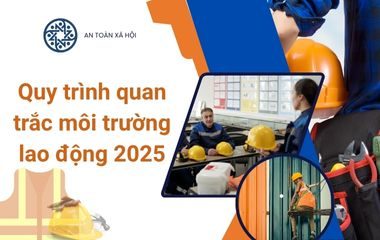 Quy trình quan trắc môi trường lao động 2025
