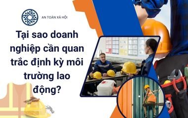 quan trắc định kỳ môi trường lao động?